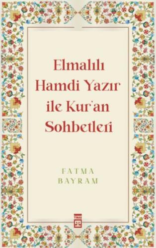 Elmalılı Hamdi Yazır ile Kur'an Sohbetleri