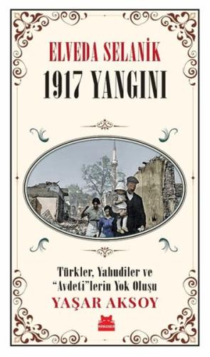 Elveda Selanik - 1917 Yangını