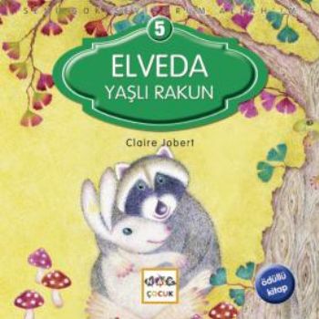 Elveda Yaşlı Rakun / Seni Çok Seviyorum Allah'ım -5