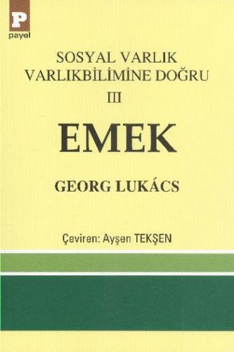 Emek / Sosyal Varlık Varlıkbilimine Doğru 3