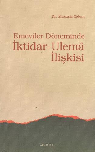 Emeviler Döneminde İktidar-Ulema İlişkisi