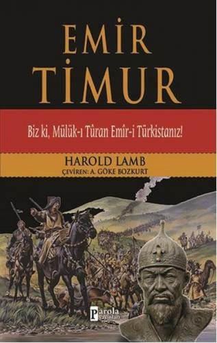 Emir Timur Biz ki, Mülük-ı Turan Emir-i Türkistanız!