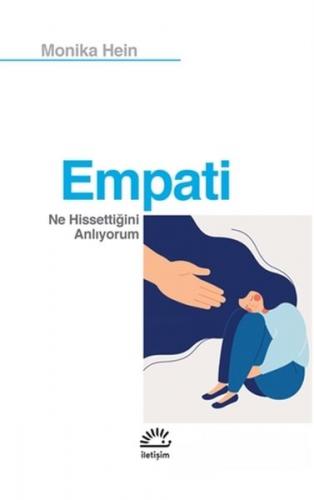 Empati - Ne Hissettiğini Anlıyorum