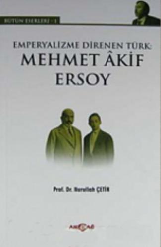 Emperyalizme Direnen Türk: Mehmet Akif Ersoy