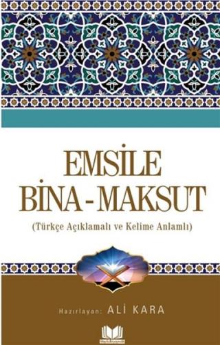 Emsile Bina Maksut - Türkçe Açıklamalı ve Kelime Anlamlı