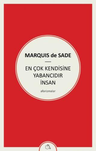 En Çok Kendisine Yabancıdır İnsan