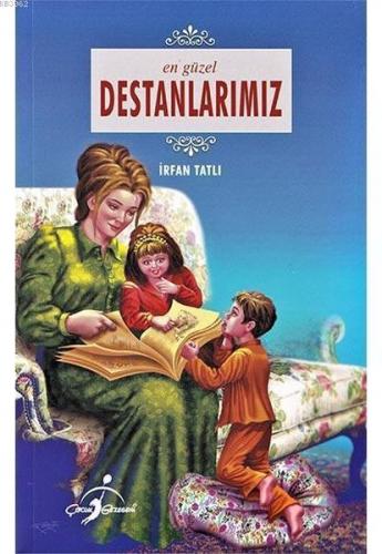 En Güzel Destanlarımız