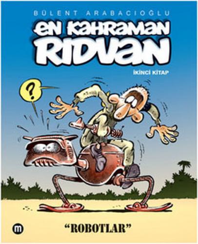 En Kahraman Rıdvan İkinci Kitap - Robotlar