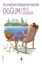 En Mahrem Hikayeme Hazırlık: Doğum