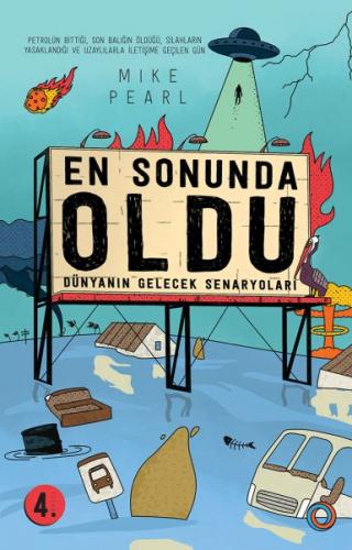 En Sonunda Oldu - Dünyanın Gelecek Senaryoları