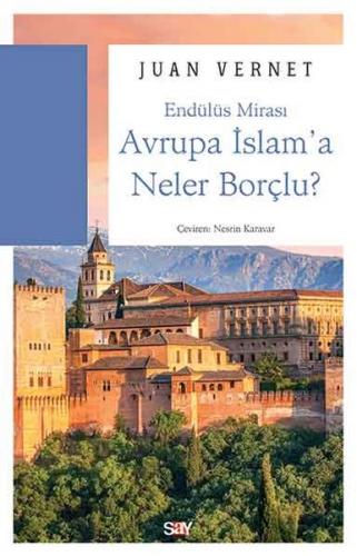 Endülüs Mirası - Avrupa İslam'a Neler Borçlu