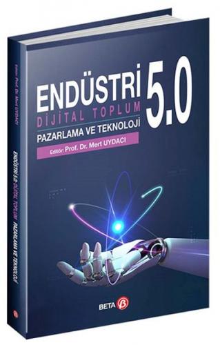 Endüstri 5.0: Dijital Toplum Pazarlama ve Teknoloji