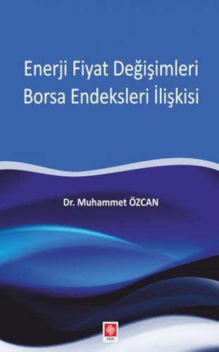 Enerji Fiyat Değişimleri Borsa Endeksleri İlişkisi