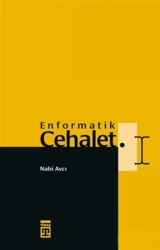 Enformatik Cehalet (Bez Cilt)