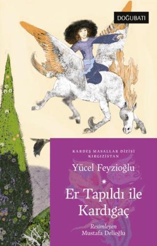 Er Tapıldı ile Kardıgaç - Kırgızistan Masalları