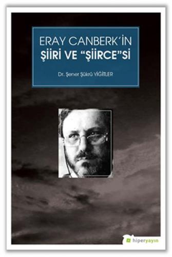 Eray Canberk’in Şiiri ve "Şiirce"si