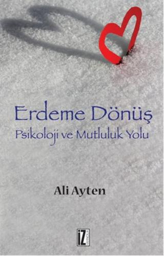 Erdeme Dönüş Psikoloji ve Mutluluk Yolu