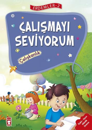 Erdemler 2 - Çalışmayı Seviyorum Çalışkanlık