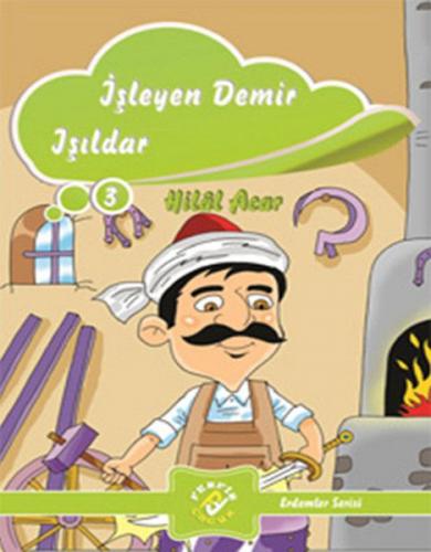 Erdemler Serisi 3 - İşleyen Demir Işıldar