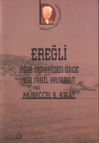 Ereğli / Ağır Sanayiden Önce Bir Sahil Kasabası