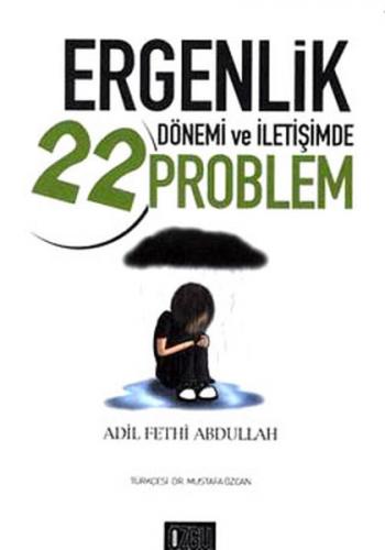 Ergenlik Dönemi ve İletişimde 22 Problem