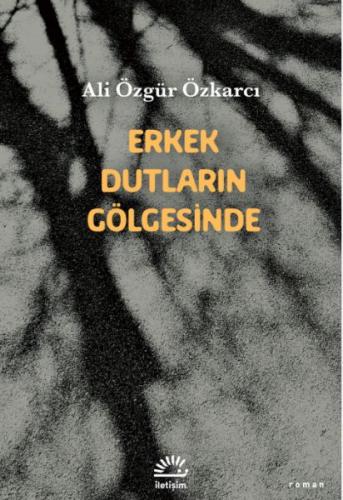 Erkek Dutların Gölgesinde