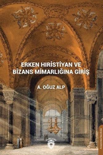 Erken Hıristiyan ve Bizans Mimarlığına Giriş