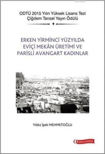 Erken Yirminci Yüzyılda Eviçi Mekan Üretimi ve Parisli Avangart Kadınl