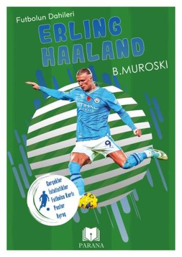 Erling Haaland - Futbolun Dahileri