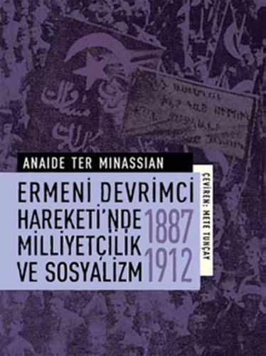 Ermeni Devrimci Hareketi'nde Milliyetçilik ve Sosyalizm (1887-1912)