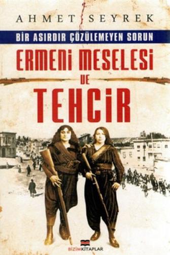 Ermeni Meselesi ve Tehcir