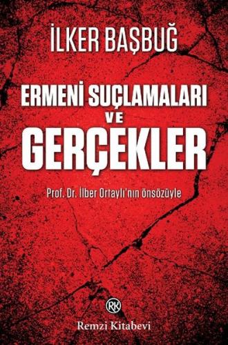 Ermeni Suçlamaları ve Gerçekler