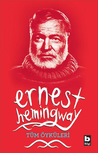 Ernest Hemingway Tüm Öyküleri