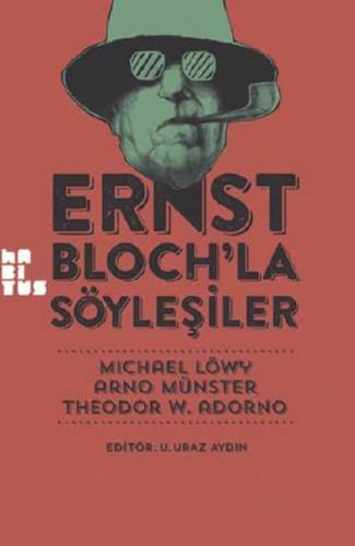 Ernst Bloch'la Söyleşiler