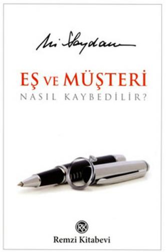 Eş ve Müşteri Nasıl Kaybedilir?