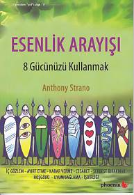 Esenlik Arayışı - 8 Gücünüzü Kullanmak