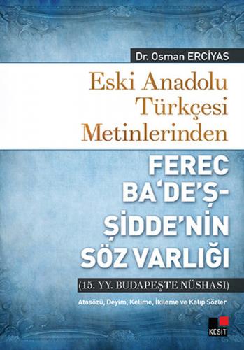 Eski Anadolu Türkçesi Metinlerinden Ferec Ba‘De’ş-Şidde’nin Söz Varlığ