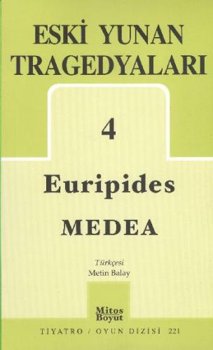 Eski Yunan Tragedyaları 4 / Medea