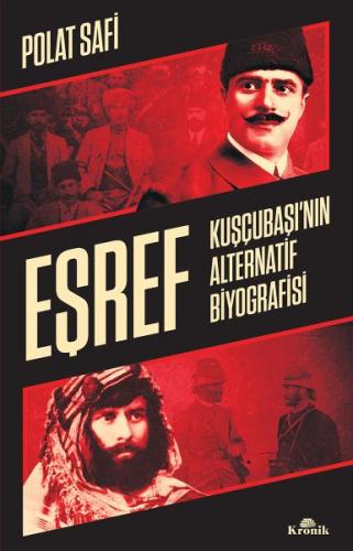 Eşref - Kuşçubaşı’nın Alternatif Biyografisi - Gizli Teşkilatlar