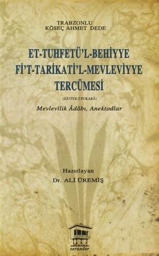 Et-Tuhfetü’l-Behiyye Fi’t-Tarikati’l-Mevleviyye Tercümesi