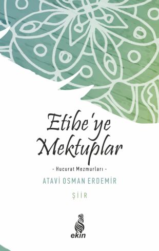 Etibe’ye Mektuplar -Hucurat Mezmurları-