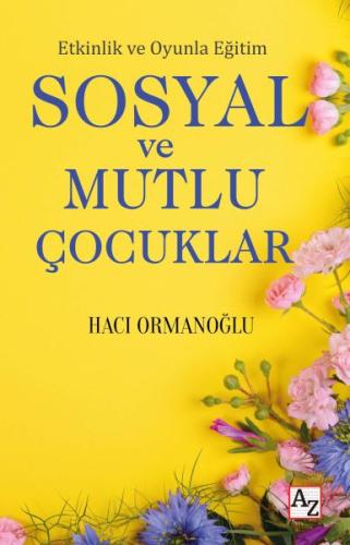 Etkinlik ve Oyunla Eğitim Sosyal ve Mutlu Çocuklar