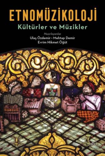 Etnomüzikoloji - Kültürler ve Müzikler