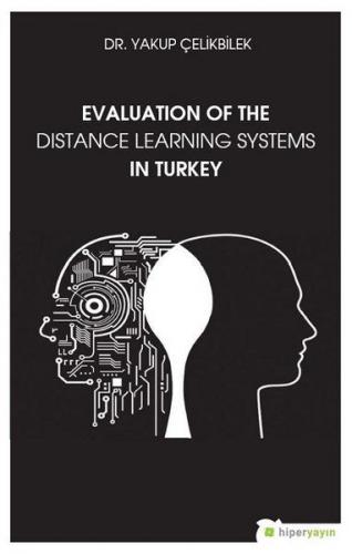 Evaluation Of The Distance Learning Systems In Turkey