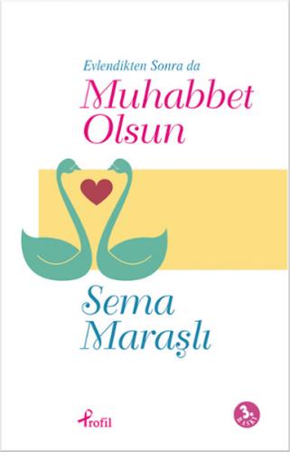 Evlendikten Sonra da Muhabbet Olsun