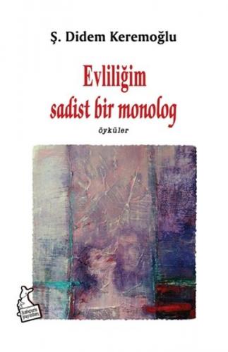 Evliliğim Sadist Bir Monolog