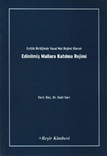 Evlilik Birliğinde Yasal Mal Rejimi Olarak Edinilmiş Mallara Katılma R