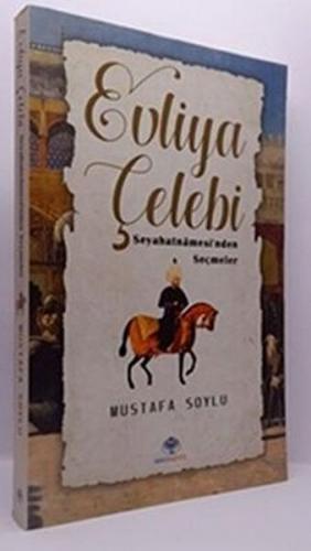 Evliya Çelebi - Seyahatnamesi`nden Seçmeler