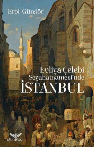 Evliya Çelebi Seyahatnamesi'nde İstanbul