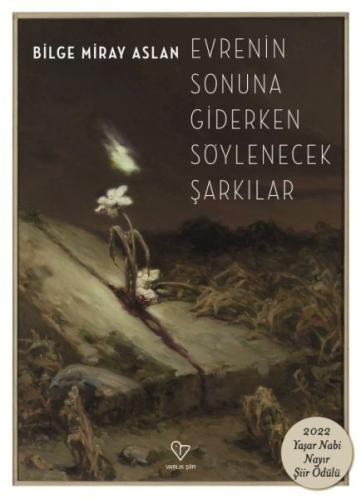 Evrenin Sonuna Giderken Söylenecek Şarkılar